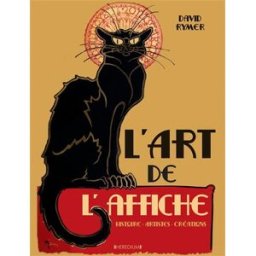L'art de l'affiche : histoire, artistes, créations David Rymer Heredium