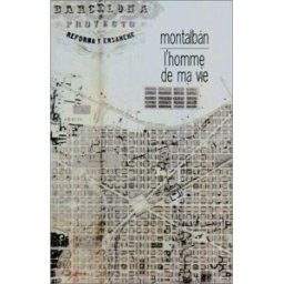 L'homme de ma vie : le retour de Pepe Carvalho Manuel Vazquez Montalban Bourgois