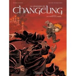 La légende du Changeling. Vol. 4. Les lisières de l'ombre Pierre Dubois, Xavier Fourquemin Le Lombard