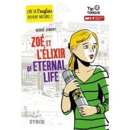 Zoé et l'élixir of eternal life Hervé Jubert Syros