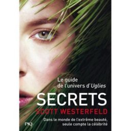 Uglies. Vol. 5. Secrets Scott Westerfeld Pocket jeunesse