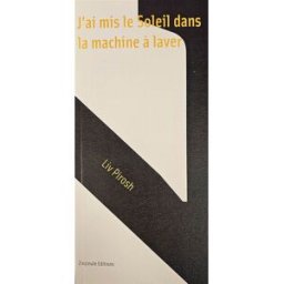 J'ai mis le soleil dans la machine à laver Liv Pirosh Zinzinule éditions
