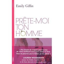Prête-moi ton homme Emily Giffin M. Lafon