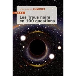 Les trous noirs en 100 questions Jean-Pierre Luminet Tallandier