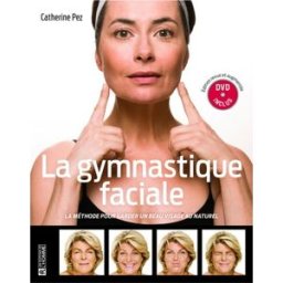 La gymnastique faciale avec DVD Catherine Pez HOMME (DE L')
