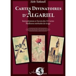 Cartes divinatoires d'Algariel : interprétations et secrets des 32 cartes : meilleures méthodes de t Alcide Nathanaël Arcana sacra