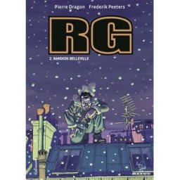 RG. Vol. 2. Bangkok-Belleville Pierre Dragon, Frederik Peeters Gallimard