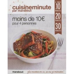 Moins de 10 € pour 4 personnes : à table en 10 minutes, 20 minutes, 30 minutes Jo McAuley Marabout