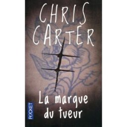 La marque du tueur Chris Carter Pocket