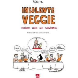 Insolente veggie : panique chez les carnistes ! Rosa B. la Plage