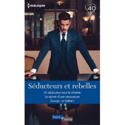 Séducteurs et rebelles Barbara McMahon, Melissa James, Jackie Braun Harlequin