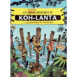 Les fausses aventures de Koh-Lanta. Vol. 1. Los perdidos de Las Frutas Jack Domon Jungle