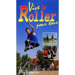 Vive le roller pour tous manuel, bénédicte SAEP