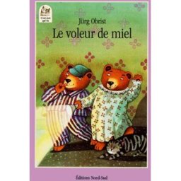 Le voleur de miel Jürg Obrist Nord-Sud