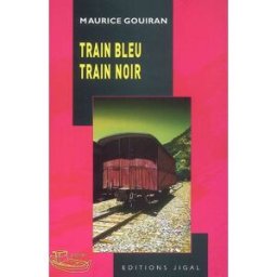 Train bleu train noir Maurice Gouiran Jigal