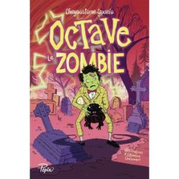 Octave le zombie ou Un Halloween de la mort Chrysostome Gourio Sarbacane