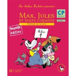 Max, Jules et leurs copains, CP cycle 2 : méthode de lecture, fichier 1 Michelle Varier, Sylvie Cote Hachette Education