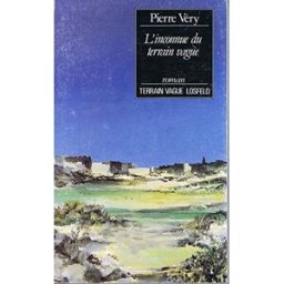 L'Inconnue du terrain vague Pierre Véry Terrain vague
