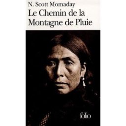 Le chemin de la montagne de pluie N. Scott Momaday Gallimard