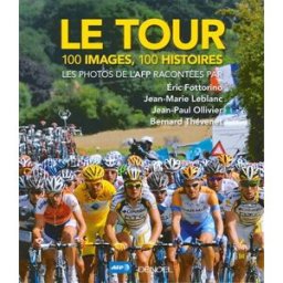 Le Tour : 100 images, 100 histoires collectifs Denoël