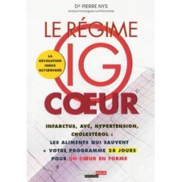 Le régime IG coeur : la révolution index glycémique Pierre Nys Quotidien malin éditions