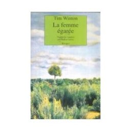 La femme égarée Tim Winton Rivages