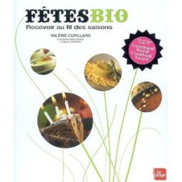 Fêtes bio : recevoir au fil des saisons Valérie Cupillard la Plage