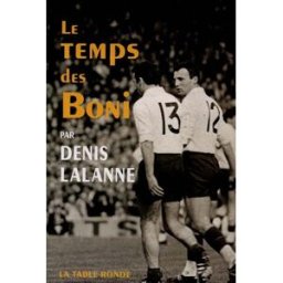 Le temps des Boni Denis Lalanne La Table ronde