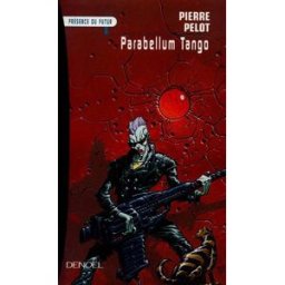 Parabellum Tango Pierre Pelot Denoël