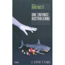 Une enfance australienne Sonya Hartnett Serpent à Plumes