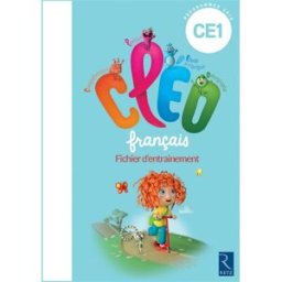 CLEO, français CE1 : fichier d'entraînement : programmes 2016 Antoine Fetet Retz