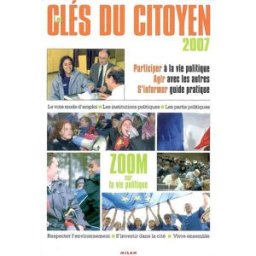 Les clés du citoyen 2007 Clés de l'actualité (périodique) Milan jeunesse