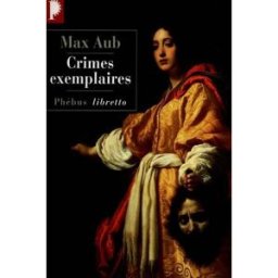 Crimes exemplaires Max Aub Phébus