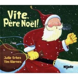 Vite, Père Noël ! Julie Sykes, Tim Warnes Mijade