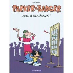 Parker et Badger. Vol. 9. Jobs de blaireaux ! Marc Cuadrado Dargaud