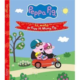 Peppa Pig : les véhicules. La moto de papy et mamy Pig Aurélie Desfour Hachette Jeunesse