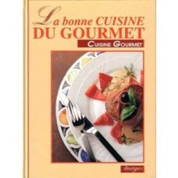 La Bonne cuisine du gourmet kaltenbach, marianne Images