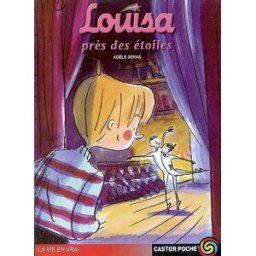 Graine de ballerine. Vol. 3. Louisa près des étoiles Adèle Geras Castor poche-Flammarion
