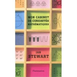 Mon cabinet de curiosités mathématiques Ian Stewart Flammarion