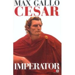 César Imperator Max Gallo XO