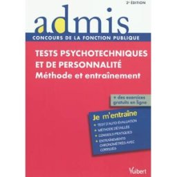 Tests psychotechniques et de personnalité : méthode et entraînement Ghyslaine Benoist, Sonia Deschamps Vuibert