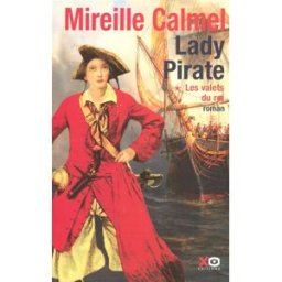 Lady pirate. Vol. 1. Les valets du roi Mireille Calmel XO