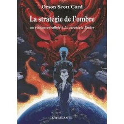 La stratégie de l'ombre Orson Scott Card Atalante