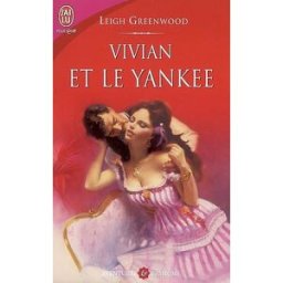 Vivian et le Yankee Leigh Greenwood J'ai lu