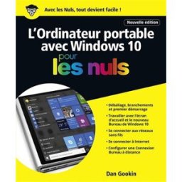 L'ordinateur portable avec Windows 10 pour les nuls Dan Gookin First interactive