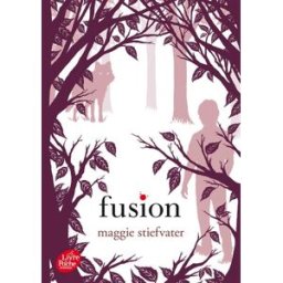 Fusion Maggie Stiefvater Le Livre de poche jeunesse