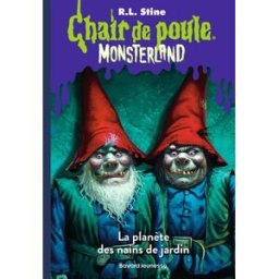 Monsterland. Vol. 1. La planète des nains de jardin R.L. Stine Bayard Jeunesse