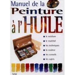 Manuel de la peinture à l'huile collectif Solar