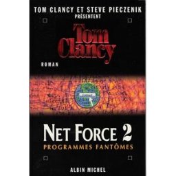 Net Force. Vol. 2. Programmes fantômes clancy-t,pieczenik-s Albin Michel