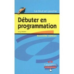 Débuter en programmation Greg Perry CampusPress